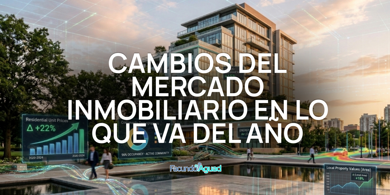 Siete meses después: ¿qué nos enseñó el mercado inmobiliario en 2026?
