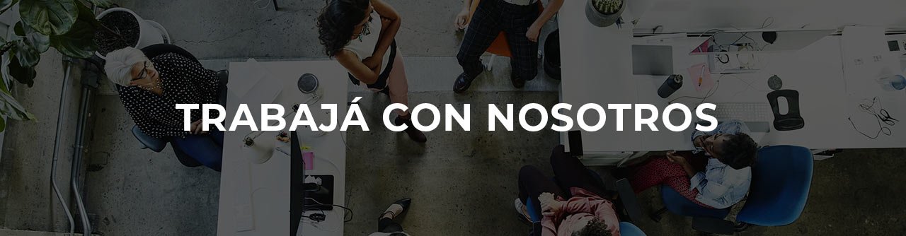 TRABAJÁ CON NOSOTROS